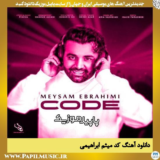 دانلود آهنگ کد از میثم ابراهیمی